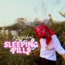 Sleeping pills Raiychu & CJ CHIRAG