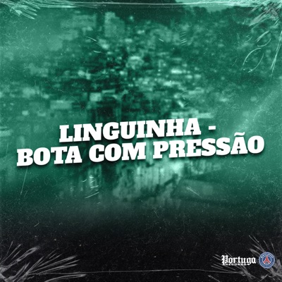 Linguinha - Bota Com Pressão - Single