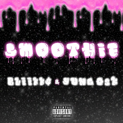 Smoothie (feat. Yung Osk) - Single