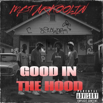 GOOD IN THE HOOD - Single