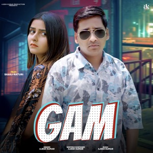 Gam (feat. Shaili Raturi)