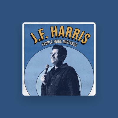 Écoutez J.F. Harris, regardez des vidéoclips, lisez la biographie, consultez les dates de tournée et plus encore !