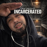 Incarcerated - Single - ChoCheckaD & Lil Two3