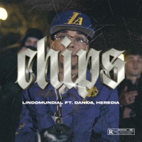 Chips (feat. Heredia & Dani) - Single - Lindomundial