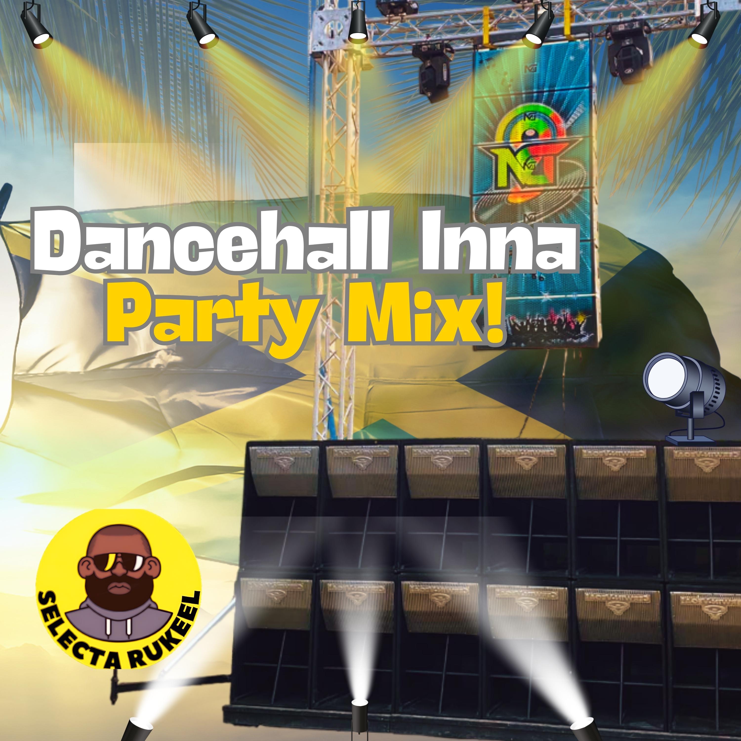 Dancehall Inna Party Mix