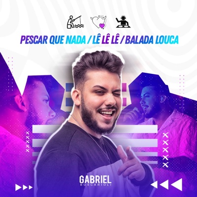 Pescar Que Nada / Lê Lê Lê / Balada Louca (Ao Vivo) - Single