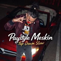 Top Down Slow - Single - Paystyle Meskin