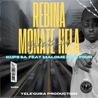 Rebina Monate Hela (feat. Malome Nine-four) - Single - KUPS SA