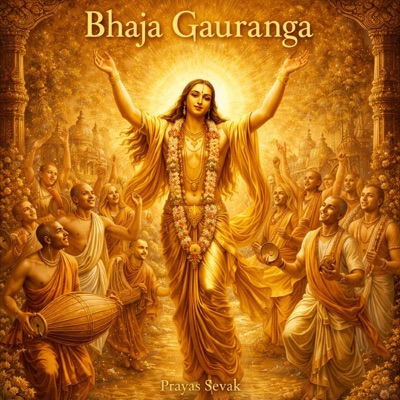 Bhaja Gauranga - Single