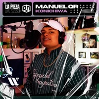KONICHIWA (feat. Manuel QR) [Live Session] - Single - La Pieza Live