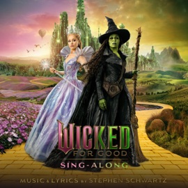 No Good Deed (Sing-Along) Wicked Movie Cast & The Wicked Orchestra
