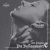 Pa Bellaquearte - Single