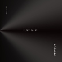 I Get To It - Single