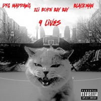 9 Lives (feat. DFG MADDAWG, DFG BLACKMAN & JpBeatz) - Single - Eli Born BAY BAY