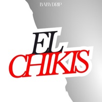 EL CHIKIS - Single - BabyDrip