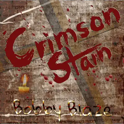 Bobby Blaze adlı sanatçının Crimson Stain albümünü dinle