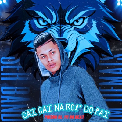 Cai Cai na Rol* do Pai - Single
