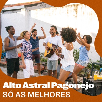 Alto Astral Pagonejo - Só as Melhores (Ao Vivo)