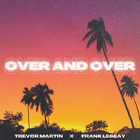 Over and Over - Single - Trevor Martin & Frank Legeay