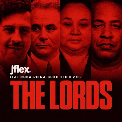 THE LORDS (feat. Cuba, Reina, Bloc Kid & ZXB) - Single