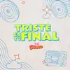 Triste es tu Final