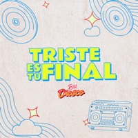 Bill Orosco - Triste es tu Final