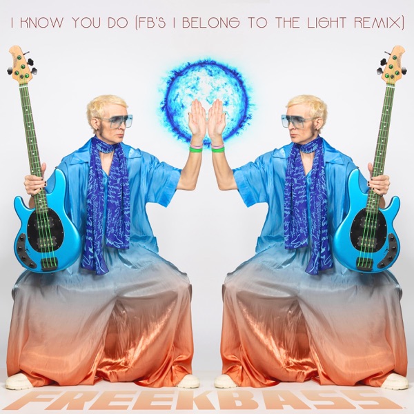 I Know You Do (FB's I Belong To the Light Remix)