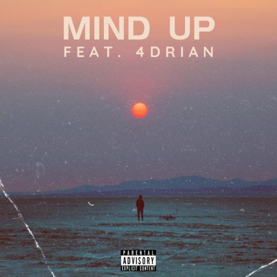 Mind Up (feat. 4DRIAN) - Single