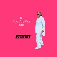 If You Are for Me - Single - Danielle