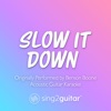 BENSON BOONE - SLOW IT DOWN