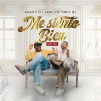 Me Siento Bien (Remix) - Single - Marky & Marcos Yaroide