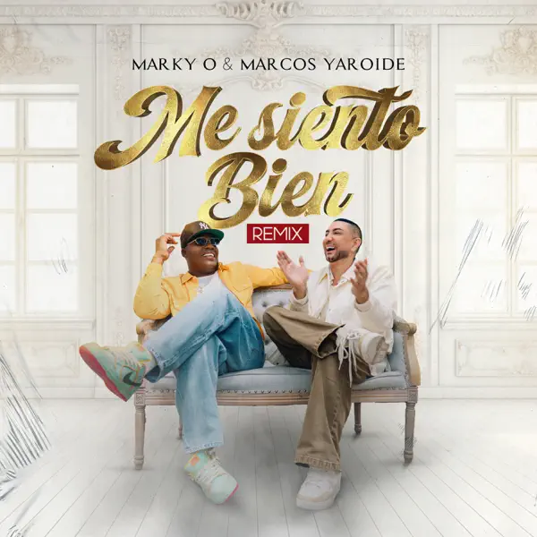 Me Siento Bien (Remix) — Marky & Marcos Yaroide