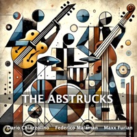 The Abstrucks (feat. Dario Chiazzolino, Federico Malaman & Maxx Furian) - The Abstrucks