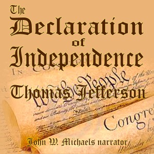 The Declaration of Independence (Unabridged)