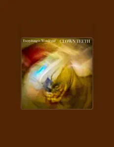 收听 Clown Teeth、观看音乐视频、阅读小传、查看巡演日期等 ！
