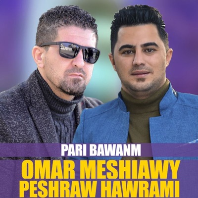 Omar Meshiawy & Peshraw Hawrami - Pari Bawanm