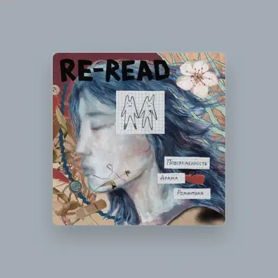 Listen to Re-read, watch music videos, read bio, see tour dates & more!