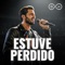 Estuve Perdido - Eco Eterno lyrics