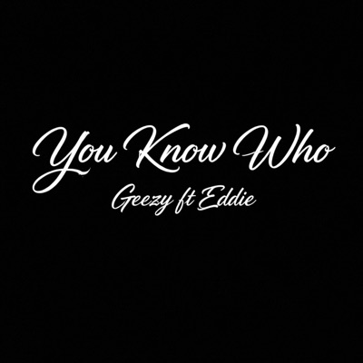 You Know Who (feat. Eddie) - Single