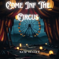 COME INF THE CIRCUS (feat. Jerry Ware & Jospeh Westerfield) - Single - Kate Janzen