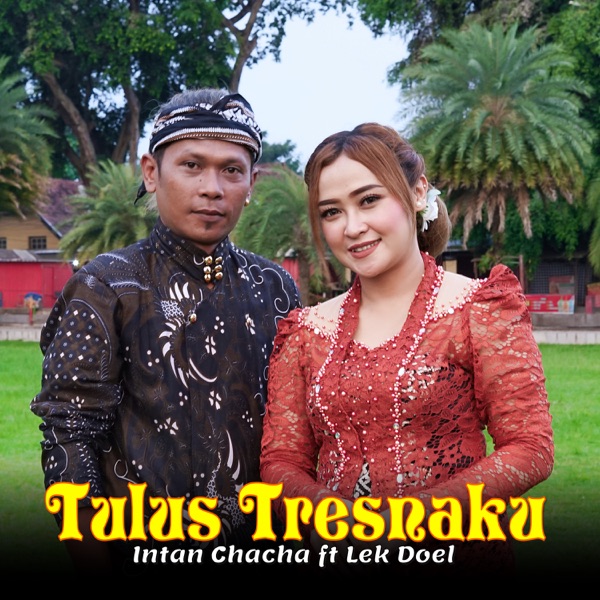 Tulus tresnaku (feat. Lek Doel)