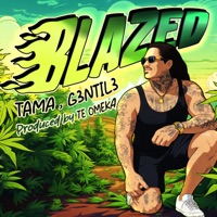 BLAZED - Single - TAMA, G3NTIL3 & Te Omeka Perkins