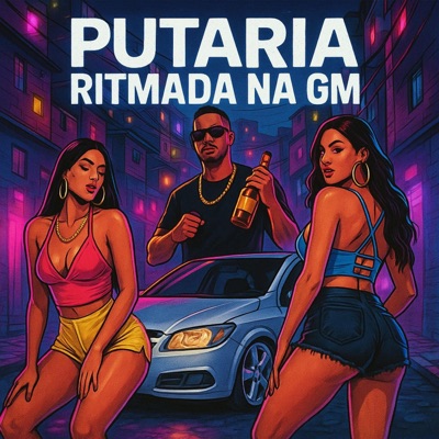 PUTARIA RITMADA NA GM - Single