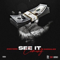See It Coming (feat. FN DaDealer & 2way) - Single - 2waydre