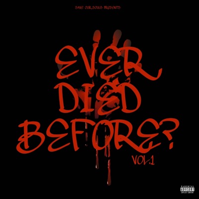 EVER DIED BEFORE?, Vol. 1