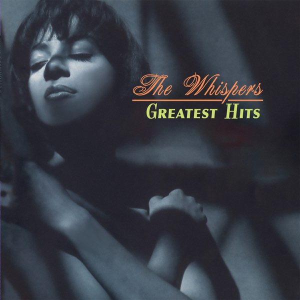 The Whispers: Greatest Hits - Album by The Whispers - Apple Music