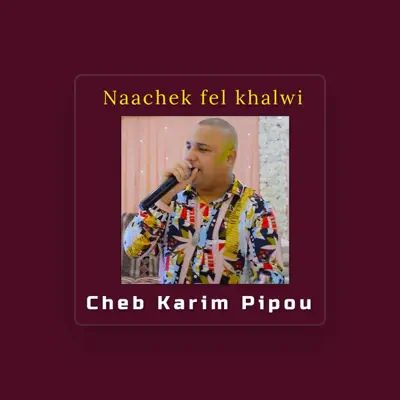 Listen to Cheb Karim Pipou, watch music videos, read bio, see tour dates & more!