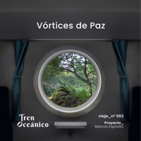 Vórtices de Paz (Viaje Nº002) [feat. Alba Careta, Santiago Olariaga & Marina Sala Saez] - Single - Marcos Expósito & Tren Oceánico
