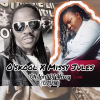 Oh lord of mercy (feat. Missy jules) - Single - O'skool
