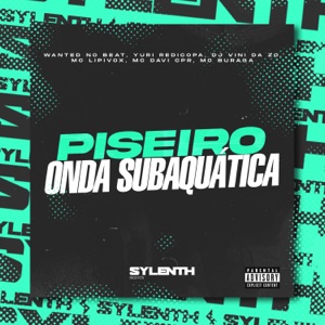 Piseiro Onda Subaquática (feat. DJ VINI DA ZO, MC Lipivox, MC Davi CPR, MC Buraga & Yuri Redicopa)